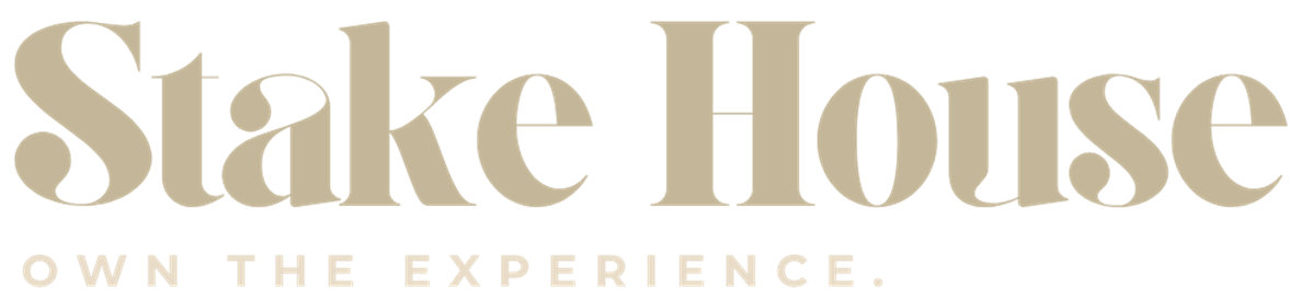 Stake House - Own the Experience